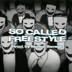 SO CALLED (freestyle) (Prod. by Samad Savage)