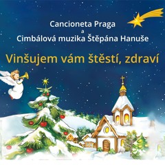 Štěstí zdraví, Neseme vám novinu, Vinšujem vám štěstí, zdraví