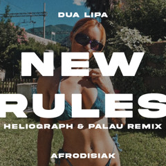 Dua Lipa - New Rules (Heliograph & Palau Remix)