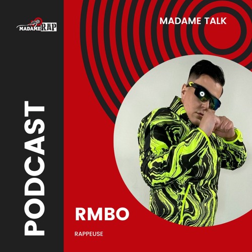 Stream episode 22. Madame Talk x RMBO by Madame Rap podcast Listen online for free on SoundCloud