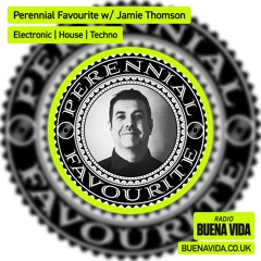 Perennial Favourite w/ Jamie Thomson - Radio Buena Vida 21.06.24