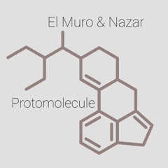El Muro & Nazar - Protomolecule