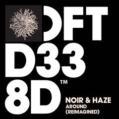 Noir & Haze - Around (Reimagined) [Preview Clip - Out 2nd July]