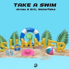 Take A Swim (feat. Waterflake)