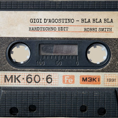 Bla Bla Bla - Gigi D’Agostino (Hardtechno Edit)