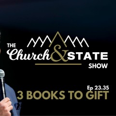 3 books to read or gift for Christmas | The Church And State Show 23.35