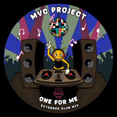 PREMIERE: MVC Project - One For Me (Extended Club Mix) [Hive Label]