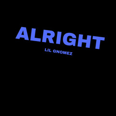 Alright (prod. NextLane Beats)