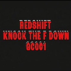 [GC001] Redshift - Knock The F Down