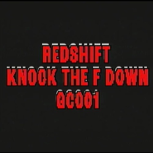 [GC001] Redshift - Knock The F Down