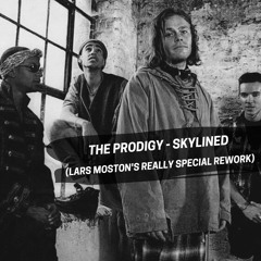 The Prodigy - Skylined (Lars Moston's Really Special Rework)