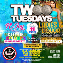 $2 Tuesdays Live Audio (N Joy X Ladies & Liquor Pre Party) Djtrell(GRS) and Djsnypa(TTO)