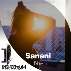 Sanani - Rhea [Inspectrum Recordings]