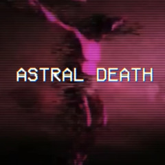 Astral Death (prod.Valeonthebeat)