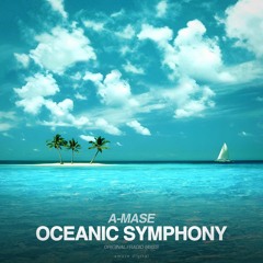 A-Mase - Oceanic Symphony (Radio Mix)