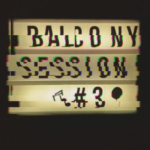 Balcony Sessions 03