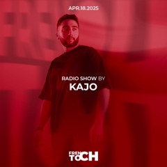 FRENCH TOCH RADIO SHOW BY KAJO | APR.18.2025