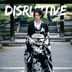DISRUPTIVE