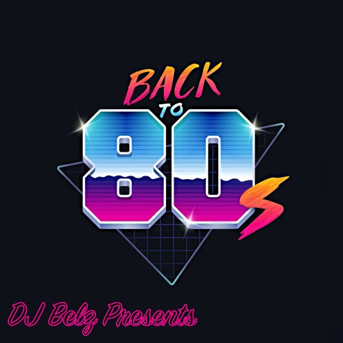 Stream Back To The 80'S (Rare Mix) By Dj Belz | Listen Online For Free On  Soundcloud
