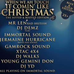 WHEN WE A TOUCH IT COMING LIKE XMAS2024 21ST DEC IMMORTALSOUND)
