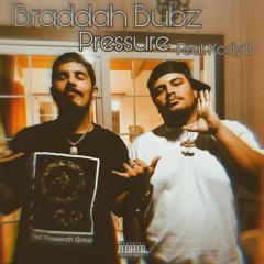 Braddah Bubz - Pressure (feat. Kody D)