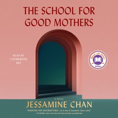 THE SCHOOL FOR GOOD MOTHERS Audiobook Excerpt