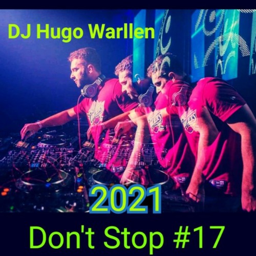 DJ HUGO WARLLEN - DON´T STOP #17