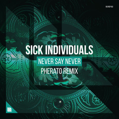 Never Say Never (Pherato Remix)