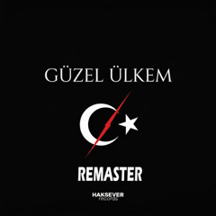 Tunahan Haksever - Güzel Ülkem (Remastered)