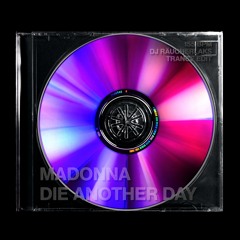 Madonna - Die Another Day (DJ Räucherlaks Edit) [FREE DOWNLOAD]