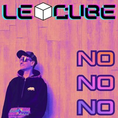 Le Cube - No No No