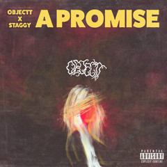 Objectt x Staggy - A Promise I Never Kept