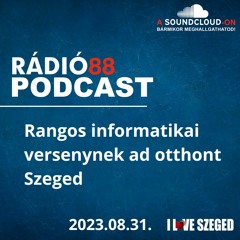 CAFÉ88 - 2023.08.31. - RANGOS INFORMATIKAI VERSENY SZEGEDEN