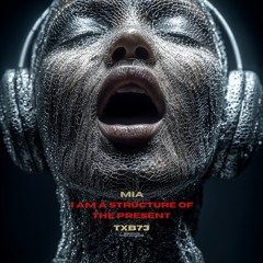 I AM A STRUCTURE OF THE PRESENT