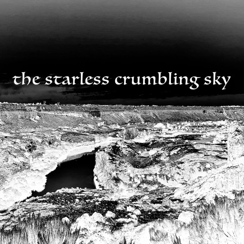 The Starless Crumbling Sky