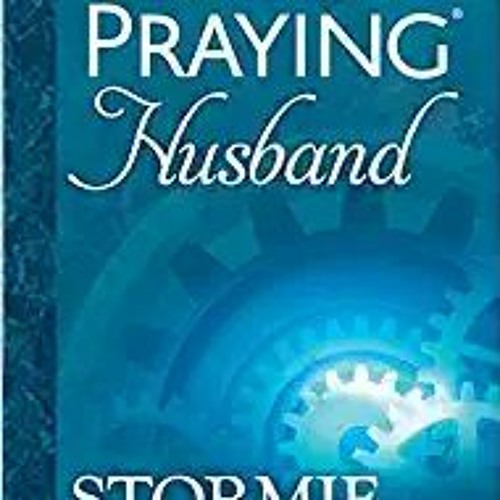 P.D.F.❤️DOWNLOAD⚡️ The Power of a Praying® Husband Full Books