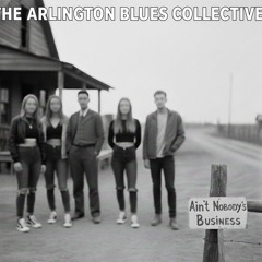 Ain't Nobody's Business