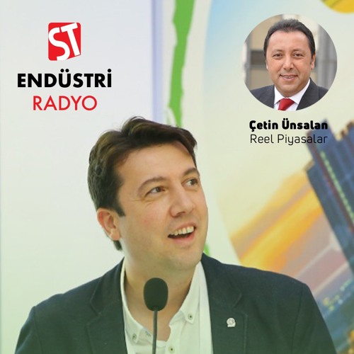 Doç Dr. Caney Güney - Çetin Ünsalan ile Reel Piyasalar