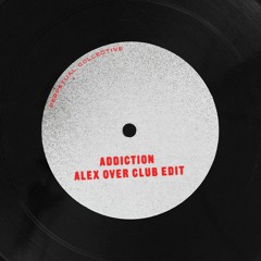 PREMIERE: ALEX OVER - ADDICTION (ALEX OVER CLUB EDIT)