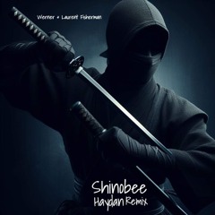 Haydan Remix Laurent & Werner Fisherman SHINOBEE