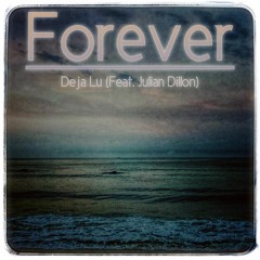Deja Lu - Forever (Feat. Julian Dillon)