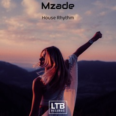 Mzade - House Rhythm