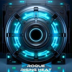 ROQUE - Rising Heat [ERROR 303]