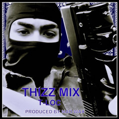 TLoc - Thizz Mix