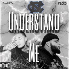 Understand Me (ft. Packo)