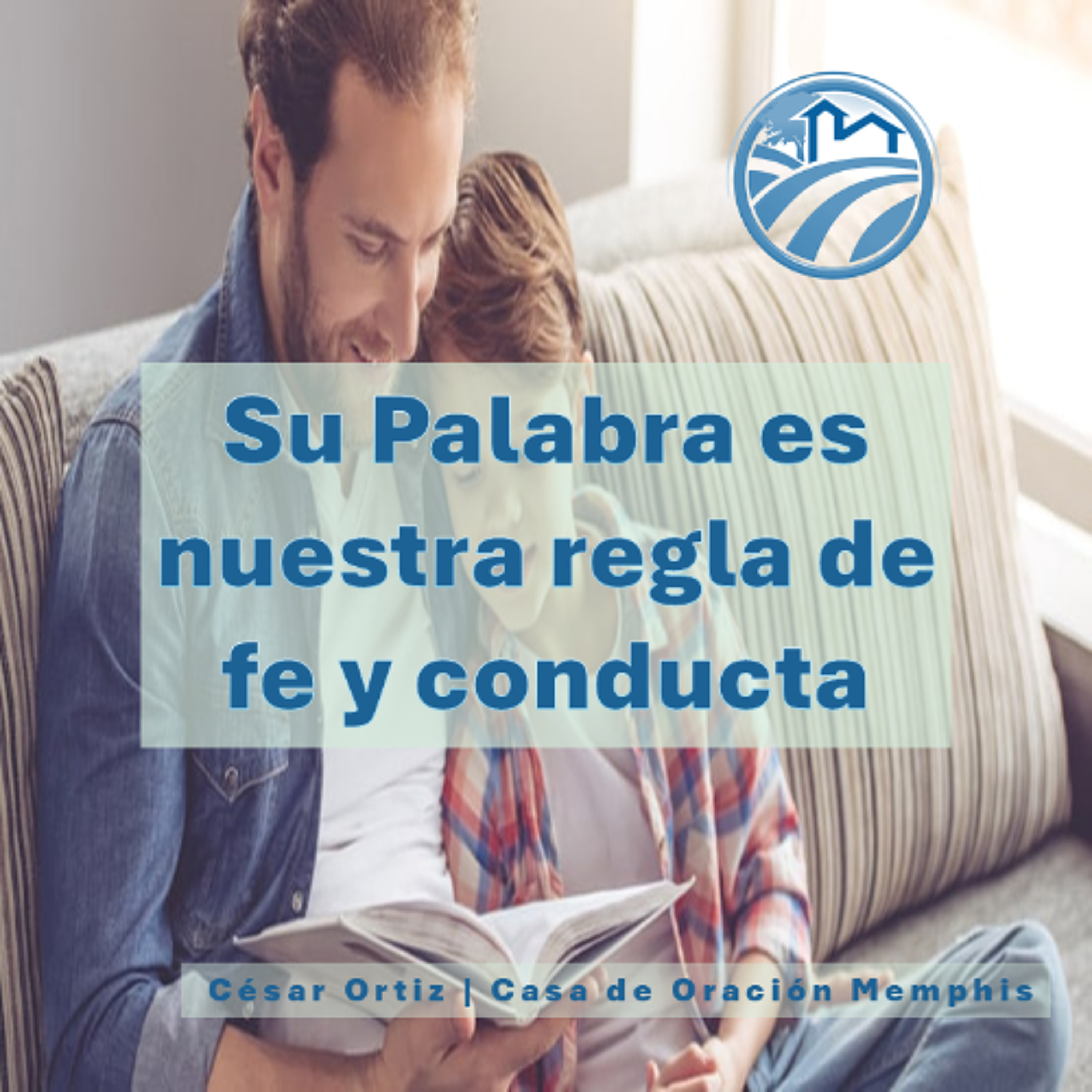 Su palabra es nuestra regla de fe y conducta | César Ortíz | 03/23/25 episode artwork