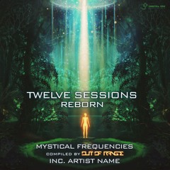 Twelve Sessions - Reborn | OUT NOW on Digital Om!