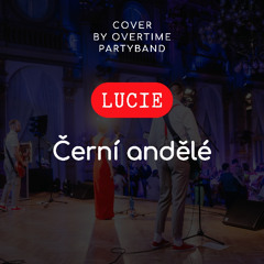 Overtime - Černí Andělé (Lucie cover)