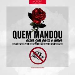 Quem Mandou- Denzer, Obama, Jayhotback,EmilianoJunior,Teddy breezynho2020.mp3