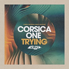 Corsica One - "Trying" (Miguel Migs Salty Love Dub)